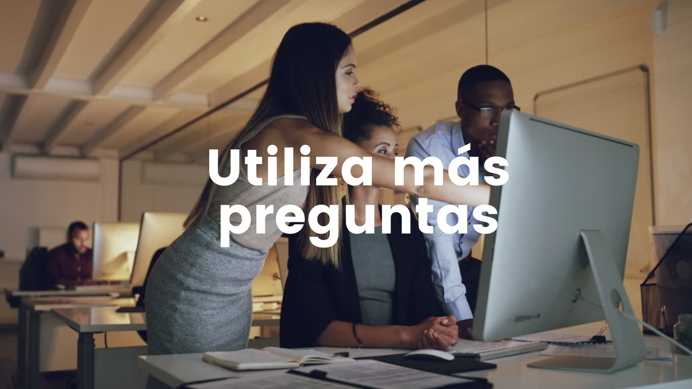 Utiliza más preguntas