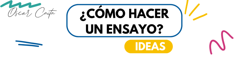 ¿Cómo hacer un Ensayo? Oscar Caita